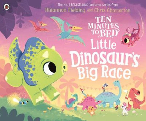 Ten Minutes to Bed: Little Dinosaur's Big Race by Rhiannon Fielding - 9780241720042