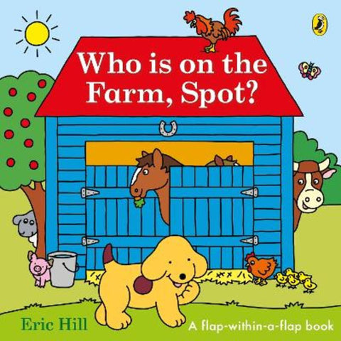 Who is on the Farm, Spot? by Eric Hill - 9780241720998