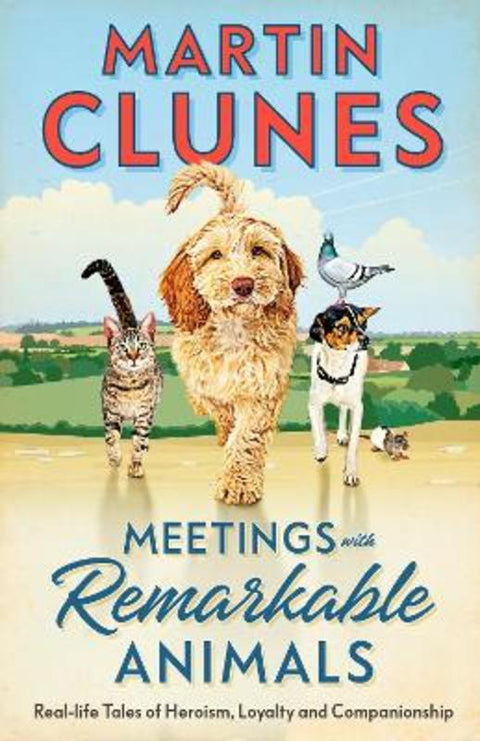 Meetings With Remarkable Animals by Martin Clunes - 9780241723791