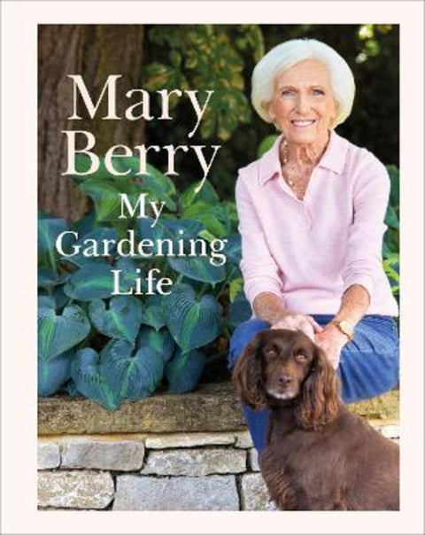 My Gardening Life by Mary Berry - 9780241726655