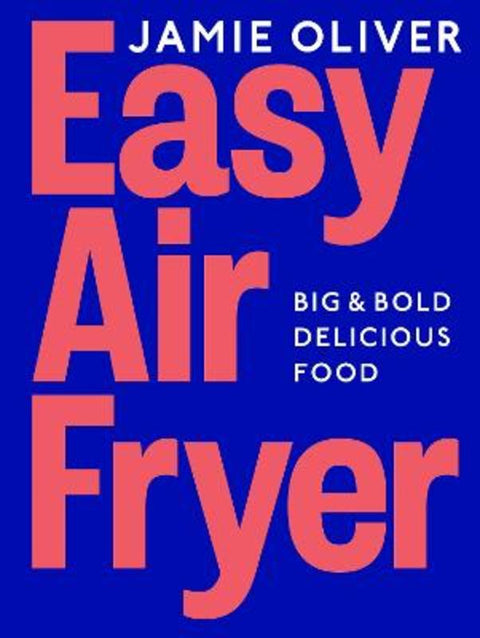 Easy Air Fryer by Jamie Oliver - 9780241733431