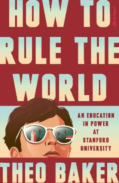 How to Rule the World by Theo Baker - 9780241733912