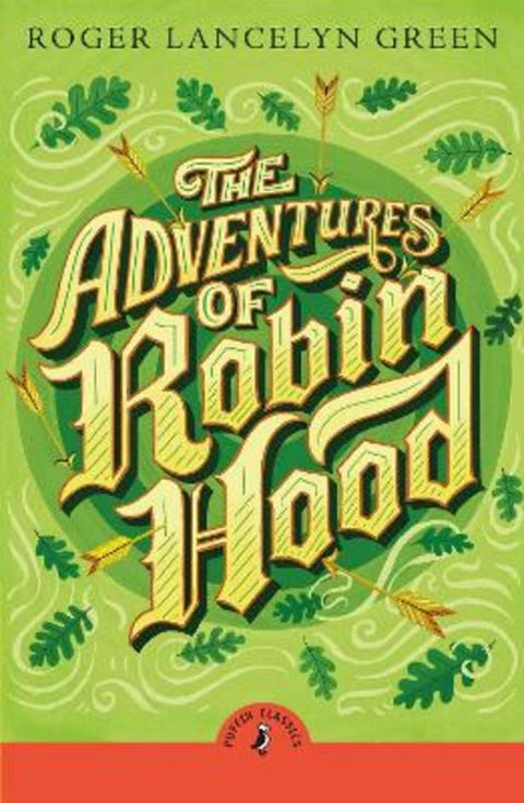 The Adventures of Robin Hood by Roger Lancelyn Green - 9780241735350