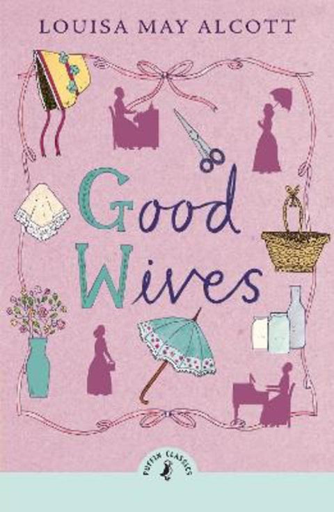 Good Wives by Louisa May Alcott - 9780241735398