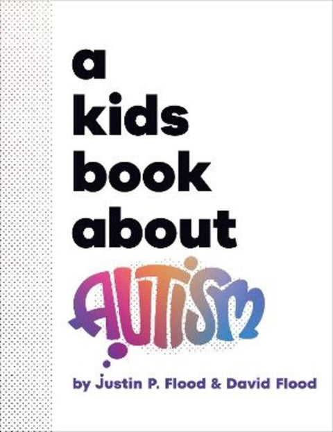A Kids Book About Autism by Justin Flood - 9780241743393