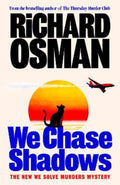 We Chase Shadows by Richard Osman - 9780241746035