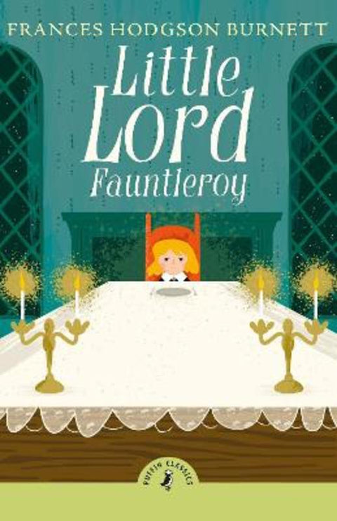 Little Lord Fauntleroy by Frances Hodgson Burnett - 9780241746691