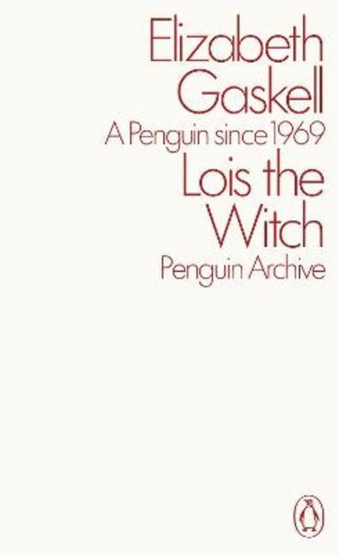 Lois the Witch by Elizabeth Gaskell - 9780241746783