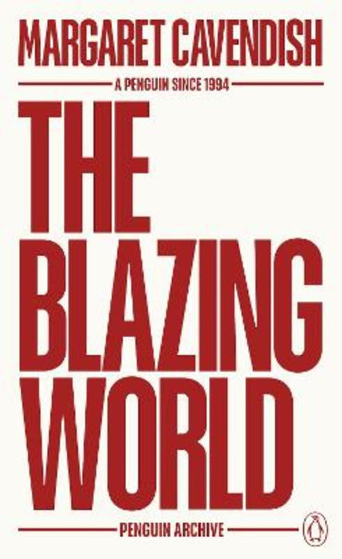 The Blazing World by Margaret Cavendish - 9780241746813