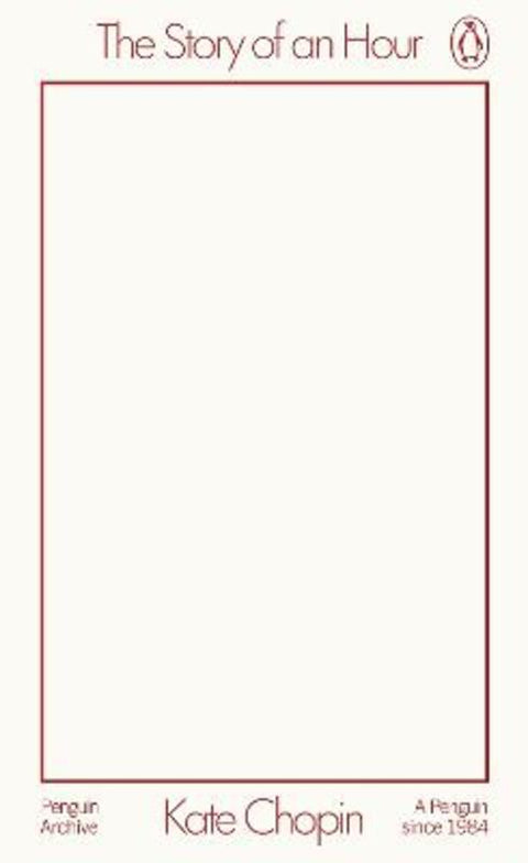 The Story of an Hour by Kate Chopin - 9780241746868