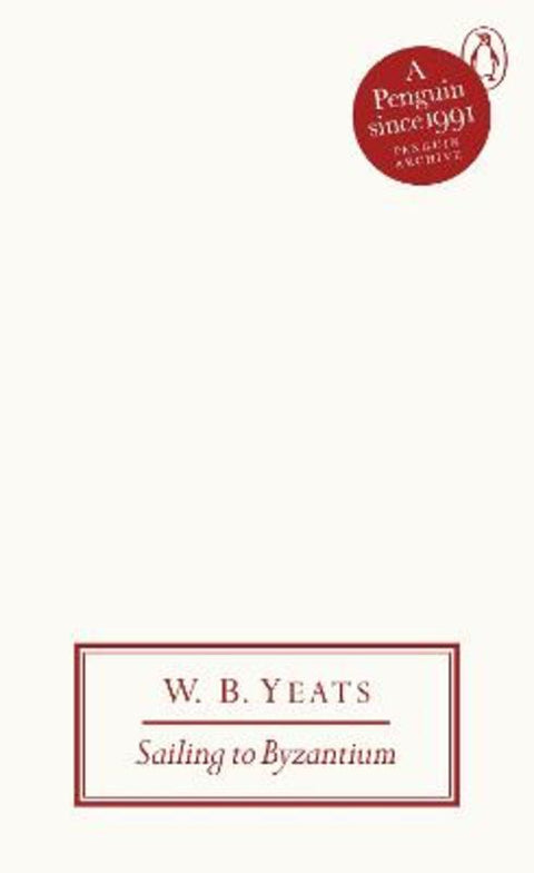 Sailing to Byzantium by W B Yeats - 9780241746981