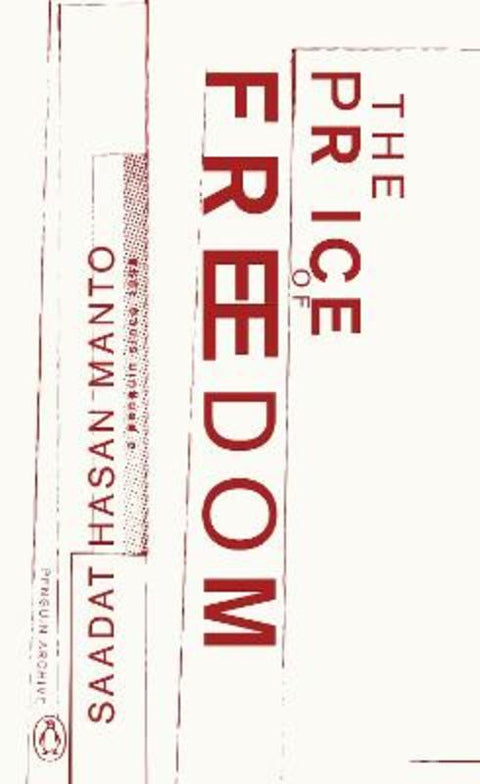 The Price of Freedom by Saadat Hasan Manto - 9780241747223