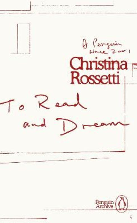 To Read and Dream by Christina Rossetti - 9780241747230