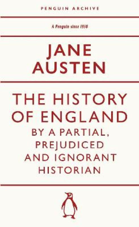 The History of England by a Partial, Prejudiced and Ignorant Historian by Jane Austen - 9780241747308