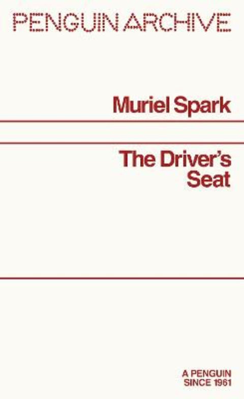 The Driver's Seat by Muriel Spark - 9780241752036