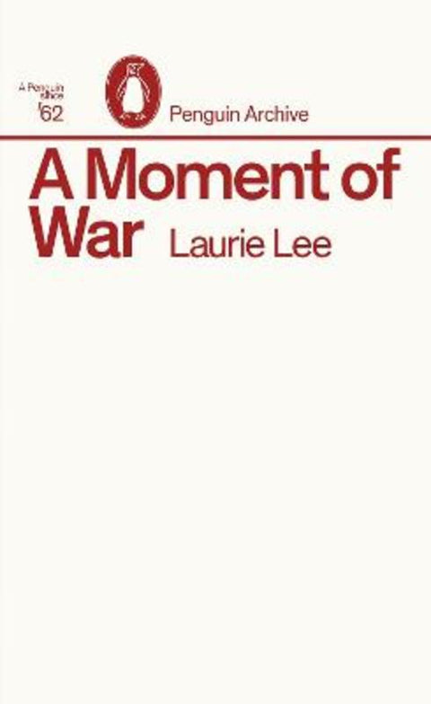 A Moment of War by Laurie Lee - 9780241752043