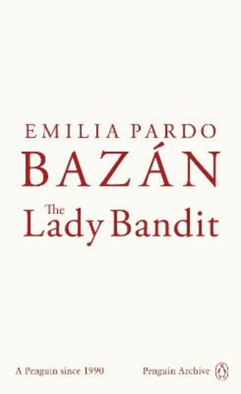 The Lady Bandit by Emilia Pardo Bazan - 9780241752111