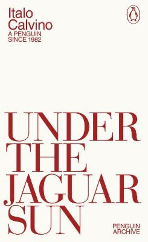 Under the Jaguar Sun by Italo Calvino - 9780241752371