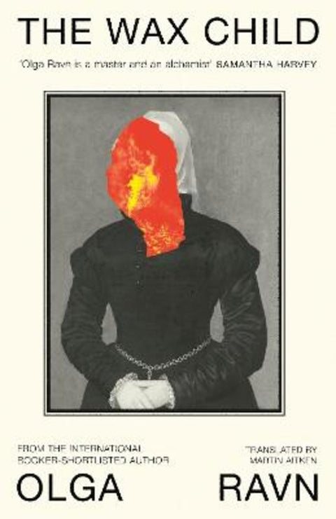 The Wax Child by Olga Ravn - 9780241752746