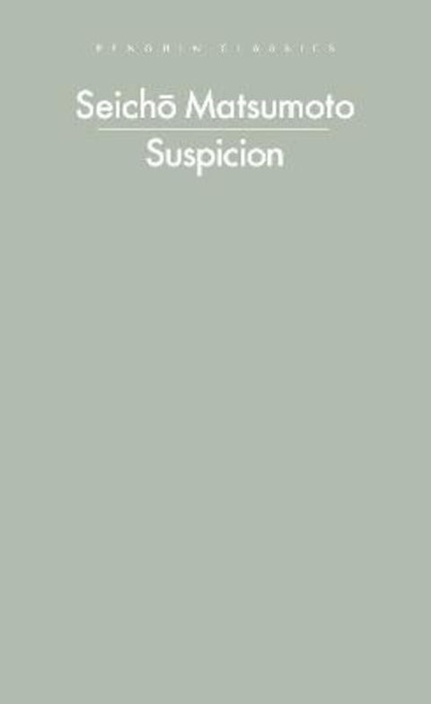 Suspicion by Seicho Matsumoto - 9780241756409