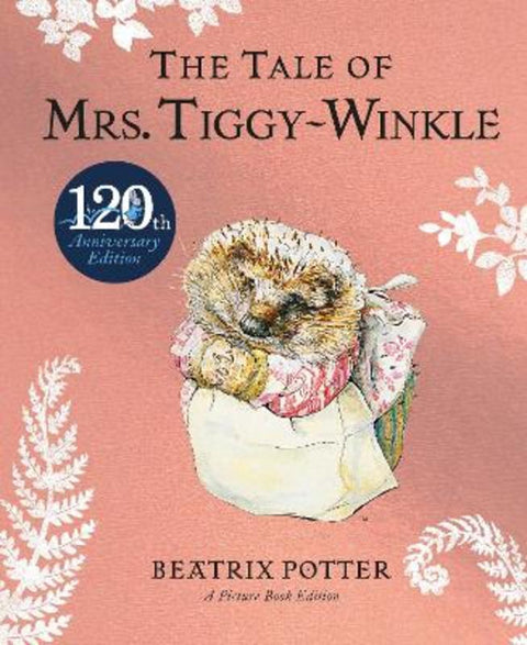 The Tale of Mrs Tiggy-Winkle Picture Book by Beatrix Potter - 9780241756461