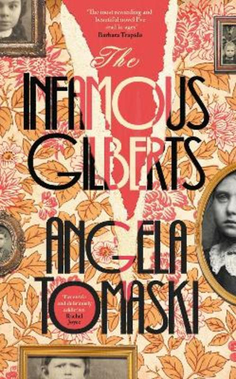 The Infamous Gilberts by Angela Tomaski - 9780241757581