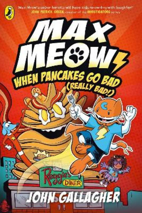 Max Meow Book 6: When Pancakes Go Bad (Really Bad!) by John Gallagher - 9780241759844