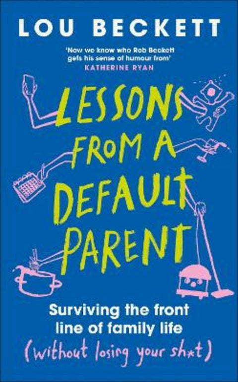 Lessons from a Default Parent by Lou Beckett - 9780241762912