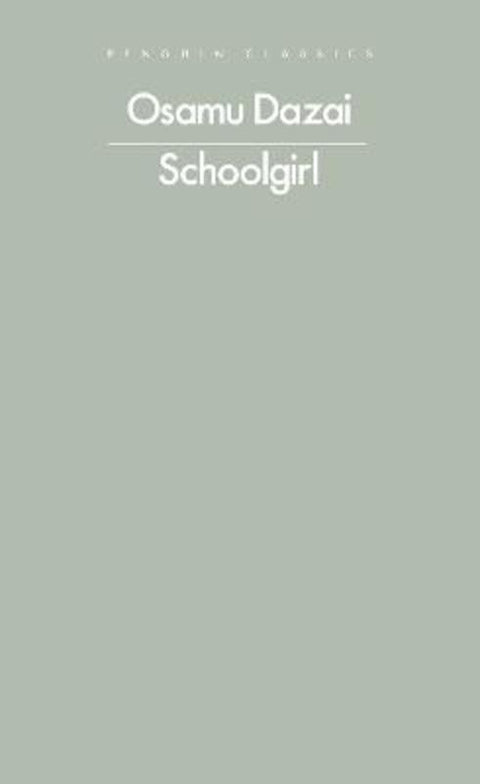 Schoolgirl by Osamu Dazai - 9780241767054