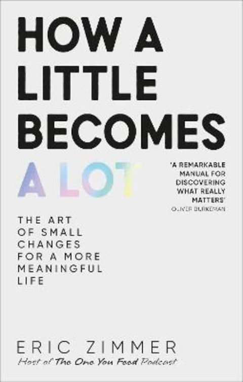 How a Little Becomes a Lot by Eric Zimmer - 9780241767153