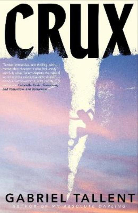 Crux by Gabriel Tallent - 9780241767320
