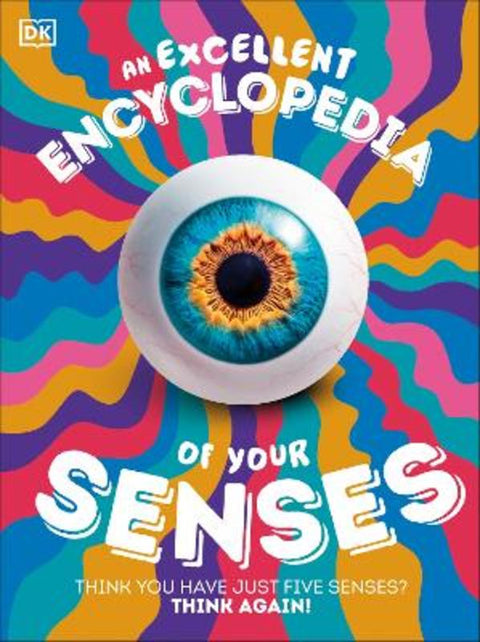 An Excellent Encyclopedia of Your Senses by DK - 9780241772201