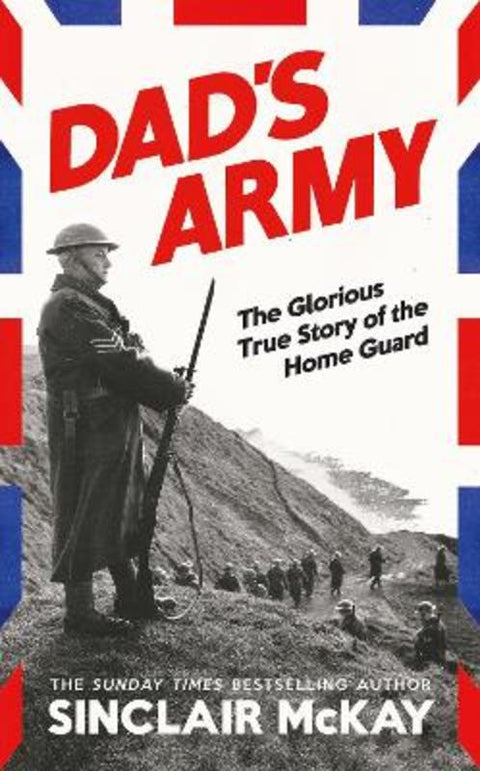 Dad's Army by Sinclair McKay - 9780241772324
