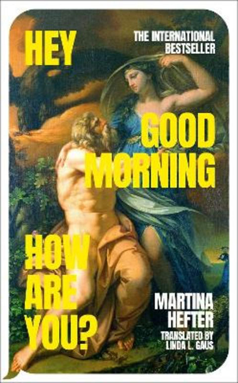 Hey, Good Morning, How Are You? by Martina Hefter - 9780241772683