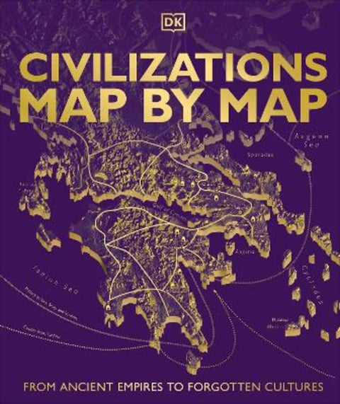Civilizations Map by Map by DK - 9780241775950