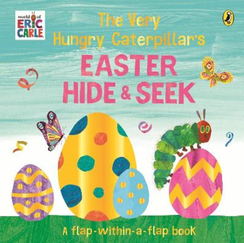 The Very Hungry Caterpillar's Easter Hide-and-Seek by Eric Carle - 9780241778869