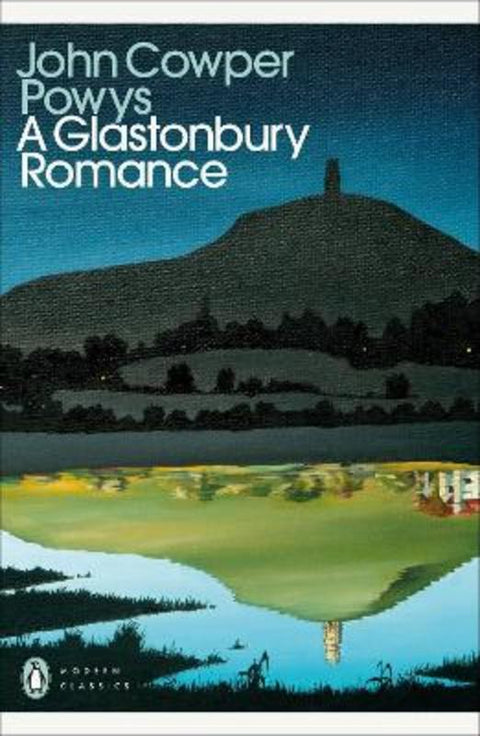 A Glastonbury Romance by John Cowper Powys - 9780241784013
