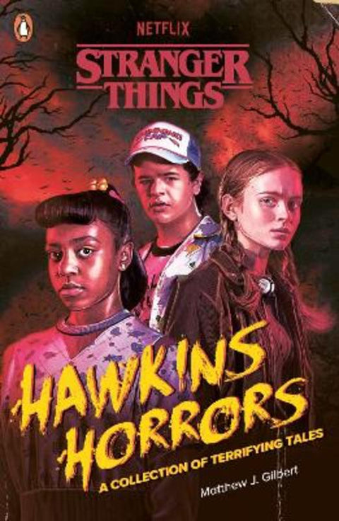 Stranger Things: Hawkins Horrors by Matthew J. Gilbert - 9780241786291