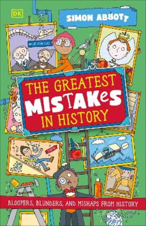 The Greatest Mistakes in History by Simon Abbott - 9780241791141