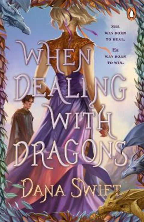 When Dealing with Dragons by Dana Swift - 9780241795941