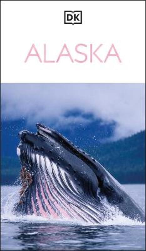 DK Alaska by DK Travel - 9780241797518