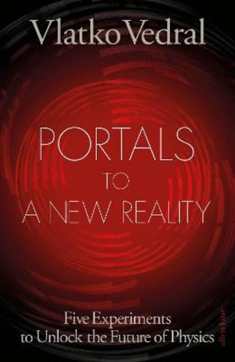 Portals to a New Reality by Vlatko Vedral - 9780241803059