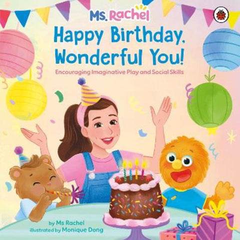 Ms Rachel: Happy Birthday, Wonderful You! by Ms Rachel - 9780241811924