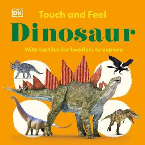 Touch and Feel Dinosaur by DK - 9780241812013