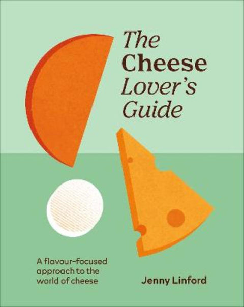 The Cheese Lover's Guide by Jenny Linford - 9780241814635