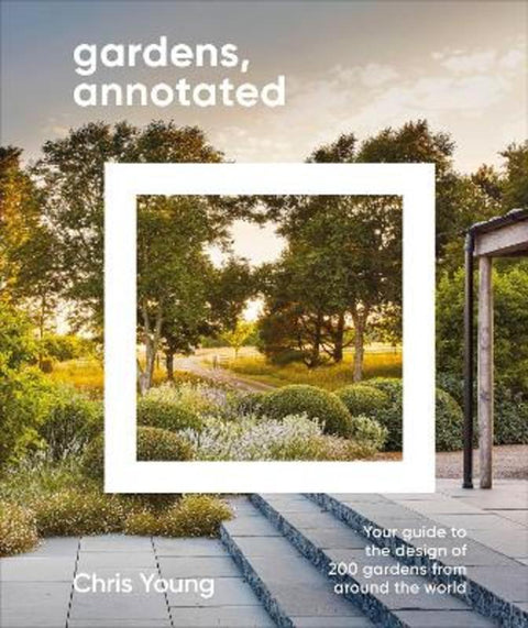Gardens, Annotated by Chris Young - 9780241819869