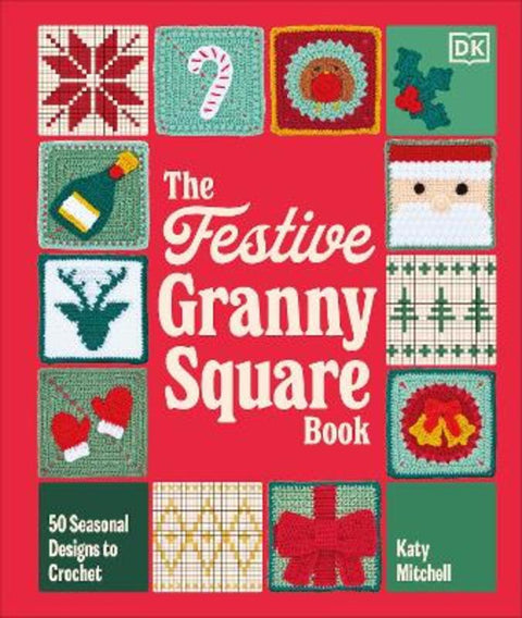 The Festive Granny Square Book by Katy Mitchell - 9780241824399