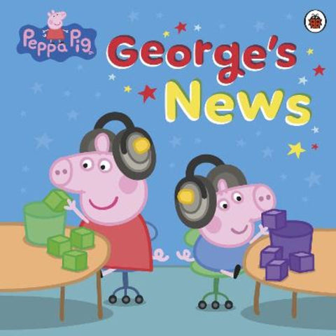 Peppa Pig: George's News by Peppa Pig - 9780241829295