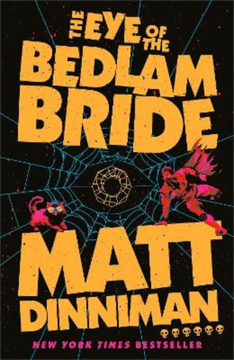 The Eye of the Bedlam Bride by Matt Dinniman - 9780241829899