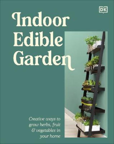 Indoor Edible Garden by DK - 9780241833513